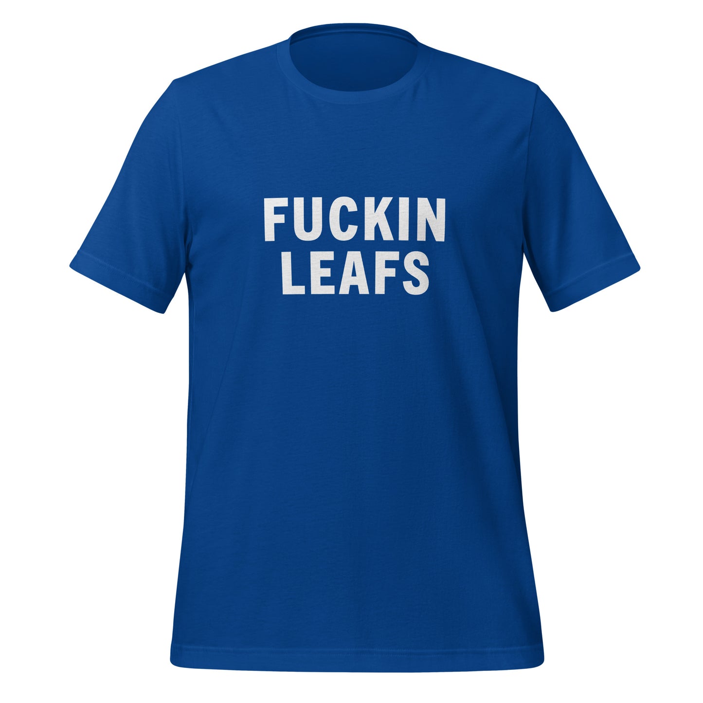 Fuckin Leafs T-Shirt